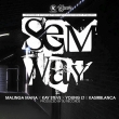 Sem Way ft K Steve, Young LT, KaSir Blanca