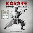 Karate ft Kell Kay (Prod.By GD, BFB and AK)