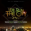 We Run The City ft Tsar Leo, Episodz, Hyphen, 3rd Eye, Cyclone