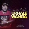 Ukhale Wanga Ukhale Wanga