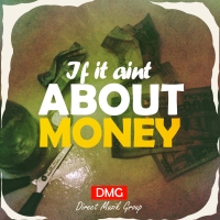 If It Aint About Money