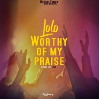 Worthy Of My Praise