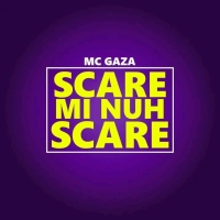 Scare Mi Nuh Scare
