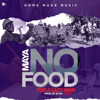 No Food For A Lazy Man