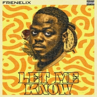 Let Me Know Let Me Know