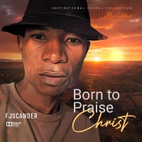 Born To Praise Christ Born To Praise Christ
