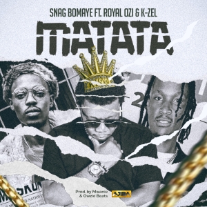 Matata ft Royal Ozi & K-Zel (Prod. Mwanie & Owzie Beats)