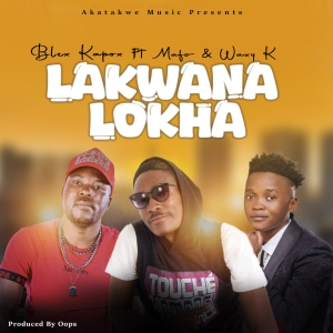 Lakwana Lokha ft Mafo & Waxy Kay