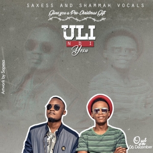 Uli Ndi Yesu ft Saxess 