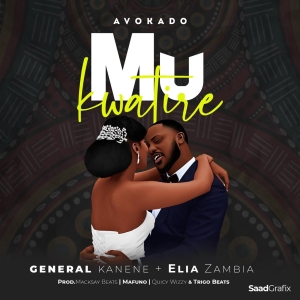 Mukwatile ft General Kanene & Elia Zambia