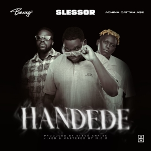 Handende ft Baxxy & Achina Gattah Ase (Prod. Steve Chriss & M.O.D)