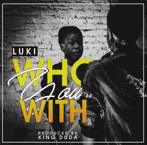 Who You With (Prod. by King Duda)