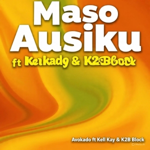 Maso Ausiku ft Kell Kay & K2B Block