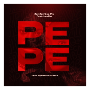 Pepe ft Leslie (Prod. Gaffar & Eston)