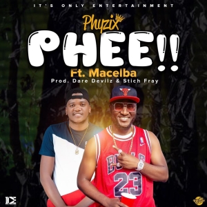 Phee Ft Macelba (Prod. Dare Devils & Stitch Fray)
