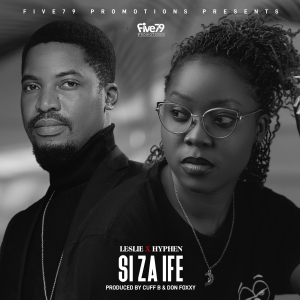 Si Zaife Ft Hyphen (Prod. Cuff B & Don Foxxy)