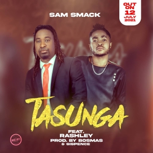 Tasunga ft Rashley (Prod. Sispence & Bosmas)