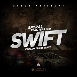 Swift ft Tsar Leo (Prod. Tricky Beatz)