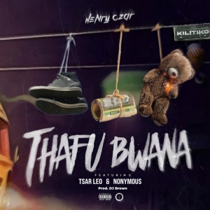 Thafu Bwana ft Tsar Leo & Nonymous (Prod. Dj Brown)