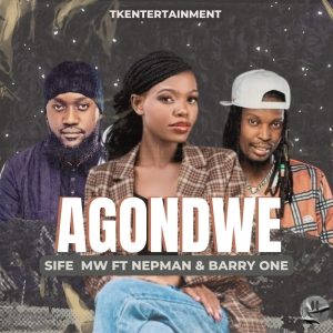 Agondwe ft Nepman & Barry Uno