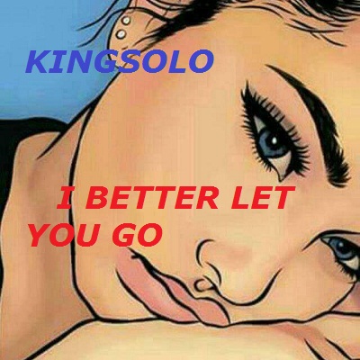 I Better Let You Go