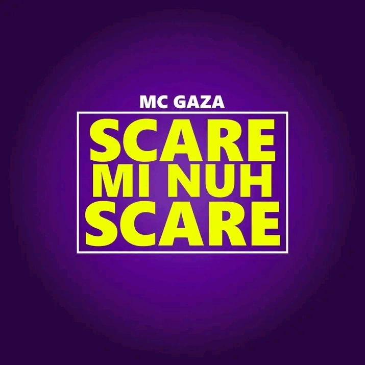 Scare Mi Nuh Scare
