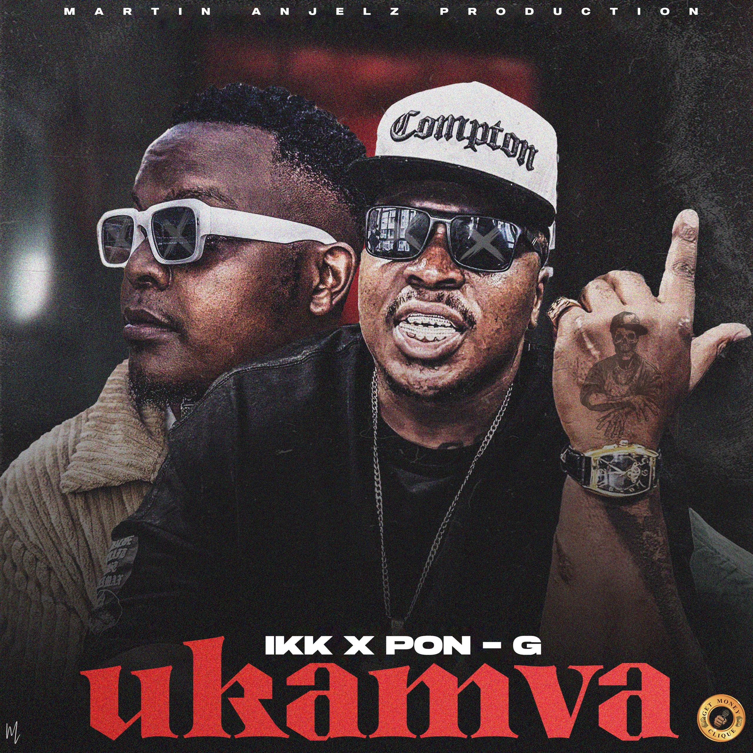 Ukamva ft Pon G