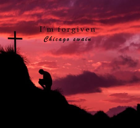 Im forgiven