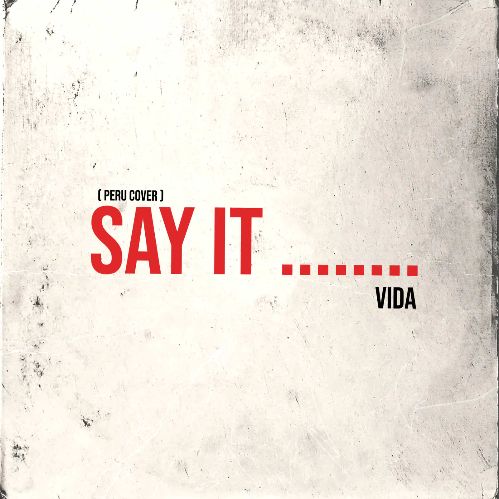 Say It (Peru Cover)