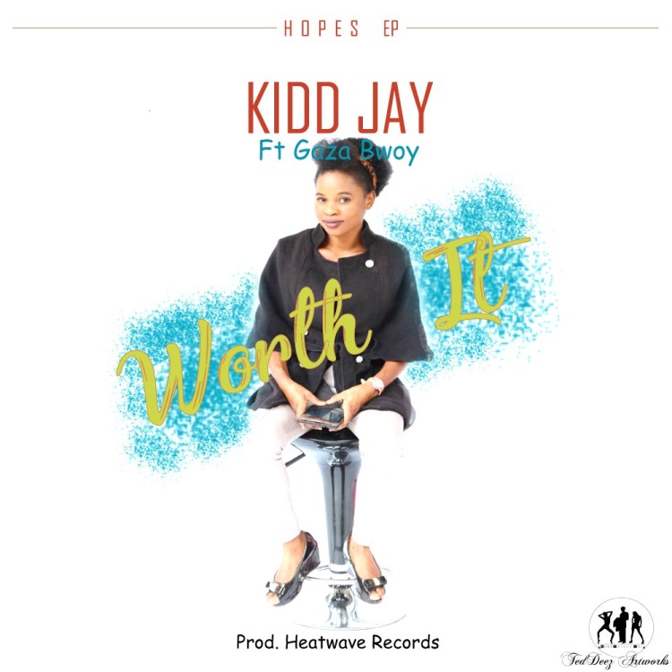 Kid Jay Worth It ft Gaza Bwoy (Prod. Heatwave Records)